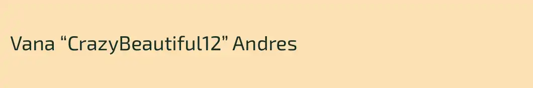 Vana “CrazyBeautiful12” Andres